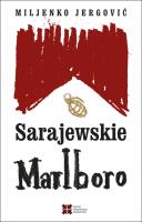 Sarajewskie Marlboro. Autor: Miljenko Jergović. SmakLiter.pl Okładka książki Sarajewskie Marlboro