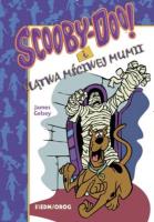 Scooby-Doo! I klątwa mściwej mumii. Autor: Gelsey James. SmakLiter.pl Okładka książki Scooby-Doo! I klątwa mściwej mumii