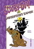 Scooby-Doo! I nawiedzony zamek. Autor: Gelsey James. SmakLiter.pl Okładka książki Scooby-Doo! I nawiedzony zamek
