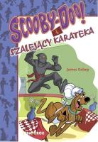 Scooby-Doo! I Szalejący Karateka. Autor: Gelsey James. SmakLiter.pl Okładka książki Scooby-Doo! I Szalejący Karateka