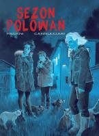 Sezon polowań. Autor: Emiliano Pagani, Bruno Cannucciari. SmakLiter.pl Okładka książki Sezon polowań
