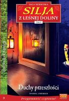 Silja z Leśnej Doliny 9 Duchy przeszłości. Autor: Yvonne Andersen. SmakLiter.pl Okładka książki Silja z Leśnej Doliny 9 Duchy przeszłości