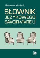 Słownik językowego savoir-vivre'u. Autor: Marcjanik Małgorzata. SmakLiter.pl Okładka książki Słownik językowego savoir-vivre'u