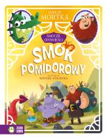 Smocze opowieści Tom 3 Smok pomidorowy. Autor: Mortka Marcin. SmakLiter.pl Okładka książki Smocze opowieści Tom 3 Smok pomidorowy