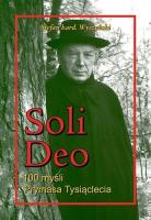 Soli Deo. 100 myśli Prymasa Tysiąclecia. Autor: Stefan kard.Wyszyński. SmakLiter.pl Okładka książki Soli Deo. 100 myśli Prymasa Tysiąclecia