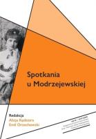 Spotkania u Modrzejewskiej. Autor: Alicja Kędziora, Orzechowski Emil. SmakLiter.pl Okładka książki Spotkania u Modrzejewskiej