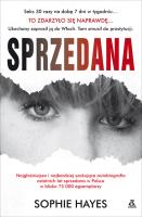 Sprzedana wyd. 6. Autor: Hayes Sophie. SmakLiter.pl Okładka książki Sprzedana wyd. 6