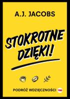 Stokrotne dzięki. Podróż wdzięczności. Autor: Jacobs A.J.. SmakLiter.pl Okładka książki Stokrotne dzięki. Podróż wdzięczności