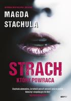 Strach, który powraca. Autor: Magda Stachula. SmakLiter.pl Okładka książki Strach, który powraca