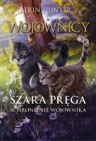 Szara Pręga. Schronienie wojownika. Wojownicy Manga. Tom 6. Autor: Erin Hunter. SmakLiter.pl Okładka książki Szara Pręga. Schronienie wojownika. Wojownicy Manga. Tom 6