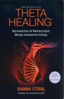 Theta Healing w.2. Autor: Vianna Stibal. SmakLiter.pl Okładka książki Theta Healing w.2