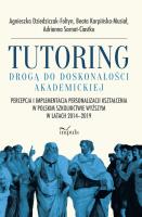 Tutoring drogą do doskonałości akademickiej. Autor: Agnieszka Dziedziczak-Foltyn, Karpińska-Musiał Beata. SmakLiter.pl Okładka książki Tutoring drogą do doskonałości akademickiej