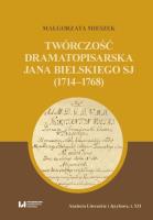 Okładka książki Twórczość dramatopisarska Jana Bielskiego SJ (1714-1768)