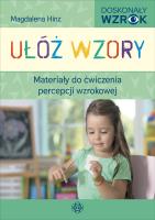 Okładka książki Ułóż wzory Materiały do ćwiczenia percepcji wzrokowej