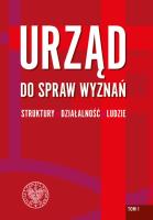 Okładka książki Urząd do spraw Wyznań - struktury, działalność, ludzie