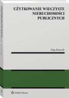 Użytkowanie wieczyste nieruchomości publicznych w.1/20. Autor: Pietrzyk Filip. SmakLiter.pl Okładka książki Użytkowanie wieczyste nieruchomości publicznych w.1/20