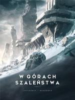 W górach szaleństwa album. Tom 1. Autor: Howard Phillips Lovecraft, Francoise Baranger. SmakLiter.pl Okładka książki W górach szaleństwa album. Tom 1