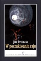 W poszukiwaniu raju. Autor: Delumeau Jean. SmakLiter.pl Okładka książki W poszukiwaniu raju