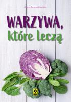 Warzywa, które leczą. Autor: Agata Lewandowska. SmakLiter.pl Okładka książki Warzywa, które leczą