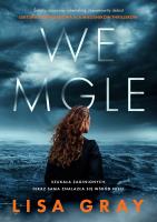 We mgle. Autor: Lisa Gray. SmakLiter.pl Okładka książki We mgle
