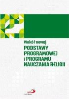 Okładka książki Wokół nowej podstawy programowej i programu...
