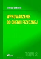 Wprowadzenie do chemii fizycznej T.2. Autor: Andrzej Stokłosa. SmakLiter.pl Okładka książki Wprowadzenie do chemii fizycznej T.2