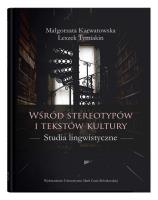 Wśród stereotypów i tekstów kultury.. Autor: Karwatowska Małgorzata, Tymiakin Leszek. SmakLiter.pl Okładka książki Wśród stereotypów i tekstów kultury.