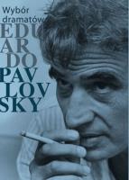 Okładka książki Wybór dramatów Eduardo Pavlovsky