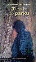 Z parku do parku. Autor: Gałecka-Krajewskac Danuta. SmakLiter.pl Okładka książki Z parku do parku