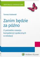 Zanim będzie za późno. Autor: Kozłowski Tomasz Kuba. SmakLiter.pl Okładka książki Zanim będzie za późno