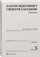 Zastaw rejestrowy i rejestr zastawów Komentarz. Autor: Mojak Jan, Widło Jacek. SmakLiter.pl Okładka książki Zastaw rejestrowy i rejestr zastawów Komentarz
