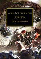 Zdrajca. Krew dla boga krwi. Herezja Horusa. Autor: AARON DEMBSKI-BOWDEN. SmakLiter.pl Okładka książki Zdrajca. Krew dla boga krwi. Herezja Horusa