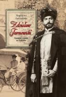 Zdzisław Tarnowski. Opowieść o panu na Dzikowie. Autor: Jastrzębska Magdalena. SmakLiter.pl Okładka książki Zdzisław Tarnowski. Opowieść o panu na Dzikowie