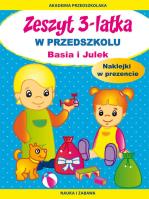 Zeszyt 3-latka W przedszkolu Basia i Julek. Autor: Paruszewska Joanna. SmakLiter.pl Okładka książki Zeszyt 3-latka W przedszkolu Basia i Julek