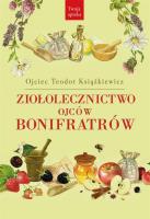 Ziołolecznictwo Ojców Bonifratów w.2020. Autor: o. Teodor Książkiewicz. SmakLiter.pl Okładka książki Ziołolecznictwo Ojców Bonifratów w.2020