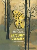 Zmyślony człowiek. Autor: Karpowicz Tymoteusz. SmakLiter.pl Okładka książki Zmyślony człowiek