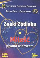 Znaki zodiaku Miłość pisana wierszem. Autor: Saturnin-Schreyer Krzysztof, Patey-Grabowska Alicja. SmakLiter.pl Okładka książki Znaki zodiaku Miłość pisana wierszem