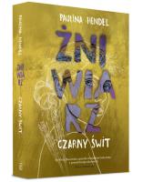 Żniwiarz Czarny świt. Autor: Hendel Paulina. SmakLiter.pl Okładka książki Żniwiarz Czarny świt