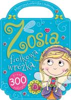 Zosia fiołkowa wróżka. Zaczarowana torebeczka. Autor: Agnieszka Kamińska. SmakLiter.pl Okładka książki Zosia fiołkowa wróżka. Zaczarowana torebeczka