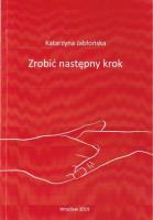 Zrobić następny krok. Autor: Jabłońska Katarzyna. SmakLiter.pl Okładka książki Zrobić następny krok