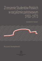 Zrzeszenie Studentów Polskich w socjalizmie państwowym 1950-1973. Autor: Stemplowski Ryszard. SmakLiter.pl Okładka książki Zrzeszenie Studentów Polskich w socjalizmie państwowym 1950-1973