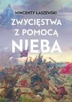 Zwycięstwa z pomocą nieba. Autor: Łaszewski Wincenty. SmakLiter.pl Okładka książki Zwycięstwa z pomocą nieba