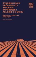 Żydowski ruch spółdzielczy w Polsce w 1 poł XX w.. Autor: Kendziorek Piotr. SmakLiter.pl Okładka książki Żydowski ruch spółdzielczy w Polsce w 1 poł XX w.
