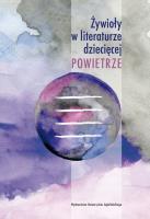 Żywioły w literaturze dziecięcej. Powietrze. Autor: Opracowanie zbiorowe. SmakLiter.pl Okładka książki Żywioły w literaturze dziecięcej. Powietrze