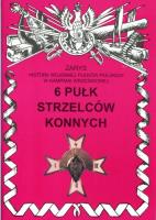 6 pułk strzelców konnych im. Hetmana Wielkiego Koronnego Stanisława Żółkiewskiego. Autor: Zbigniew Gnat-Wieteska. SmakLiter.pl Okładka książki 6 pułk strzelców konnych im. Hetmana Wielkiego Koronnego Stanisława Żółkiewskiego