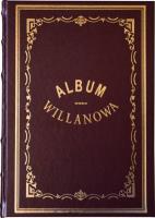 Album Willanowa. Album widoków i pamiątek oraz kopie obrazów z Galeryi Willanowskiej wykonane na drzewie w Drzeworytni Warszawskiej. Autor: Gerson Wojciech, Skimborowicz Hipolit. SmakLiter.pl Okładka książki Album Willanowa. Album widoków i pamiątek oraz kopie obrazów z Galeryi Willanowskiej wykonane na drzewie w Drzeworytni Warszawskiej