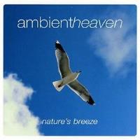 Ambient heaven Nature's breeze. Autor: Opracowanie zbiorowe. SmakLiter.pl Okładka książki Ambient heaven Nature's breeze