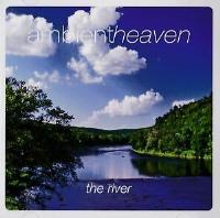 Ambient heaven The River. Autor: Opracowanie zbiorowe. SmakLiter.pl Okładka książki Ambient heaven The River