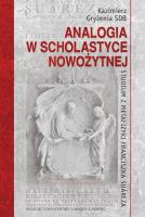 Okładka książki Analogia w scholastyce nowożytnej. Studium z metafizyki