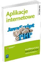 Okładka książki Aplikacje internetowe podr.do nauki zawodu technik informatyk KW.E.14.3 WSiP